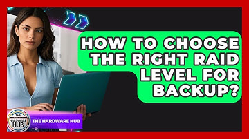 How To Choose The Right RAID Level For Backup? - The Hardware Hub