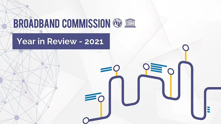 Year in Review 2021 - ITU/UNESCO Broadband Commission - DayDayNews