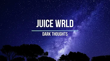Juice Wrld  Dark Thoughts  1 hour loop