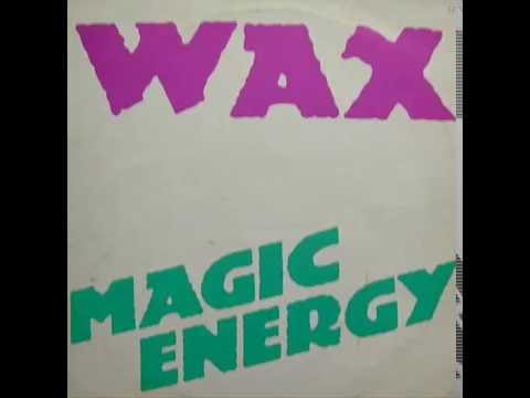 Wax - Magic Energy