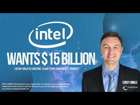 Intel Wants $15 BILLION....How Much More Can This Market Take?