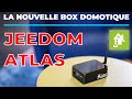 Jeedom Atlas, la nouvelle box domotique!