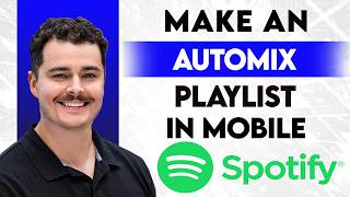 How To Make An Automix Playlist In Spotify Mobile [2026 Guide]