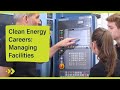 Clean Energy Careers: Facility Operations