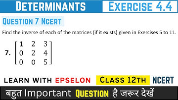 determinants class 12 exercise 4.4 question 7 | determinants class 12 ex 4.4 question 7 | chapter 4