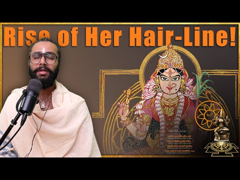 Soundarya Lahari - Shloka 76 - Rise of Her Hair-Line!