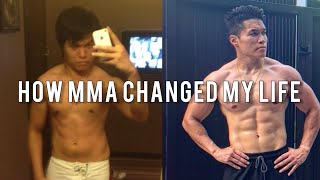 How MMA Changed My Life!