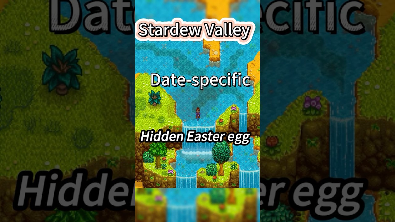 Stardew valley Date specific hidden Easter egg 