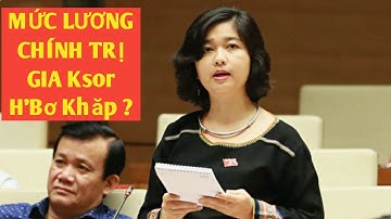 Lương của nữ ĐBQH Ksor H’Bơ Khăp. Thử tính bao nhiêu/tháng ?