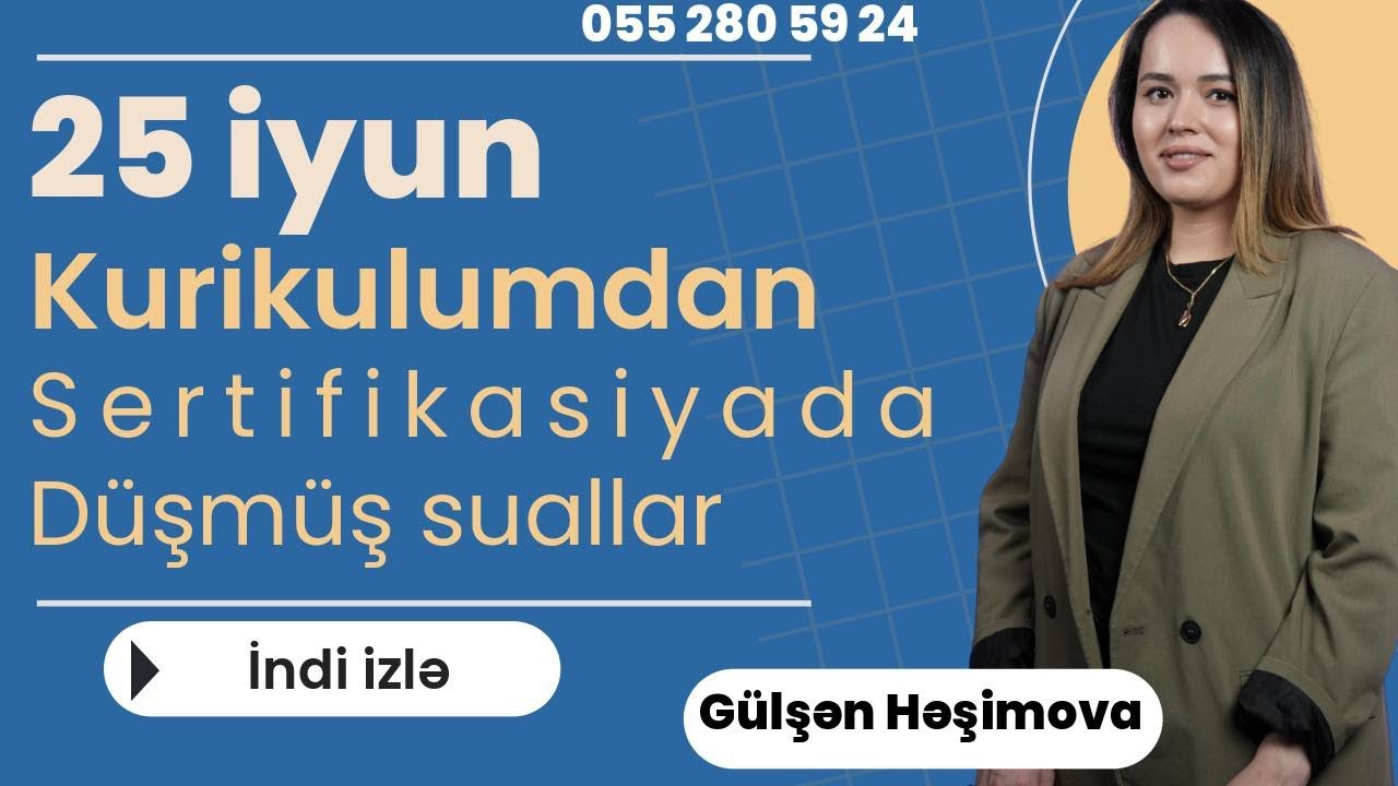 25 iyun sertifikasiyada düşmüş kurikulum sualları