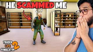 THIS GUY SCAMMED ME ON THE SECOND DAY🔥 - TRADER LIFE SIMULATOR 2 #2