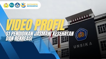 Video Profil Program Studi S1 Pendidikan Jasmani Kesehatan dan Rekreasi FKIP UNSIKA