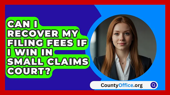Can I Recover My Filing Fees If I Win In Small Claims Court? - CountyOffice.org