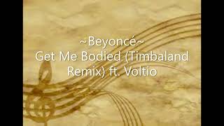 Beyoncé - Get Me Bodied Timbaland Remix ft  Voltio
