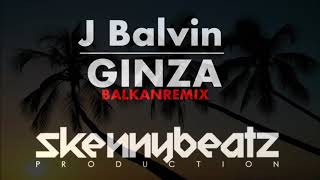 J Balvin - Ginza !Balkan remix!(prod.by Skennybeat.... Resimi