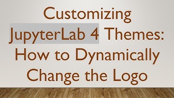 Customizing JupyterLab 4 Themes: How to Dynamically Change the Logo