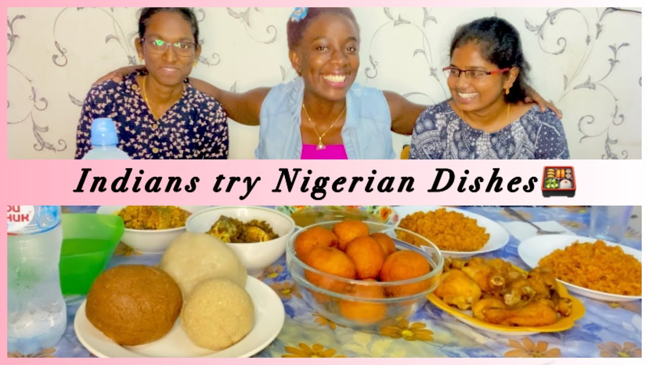 Indians Try Nigerian Dishes | Black Girl In Russia🇷🇺