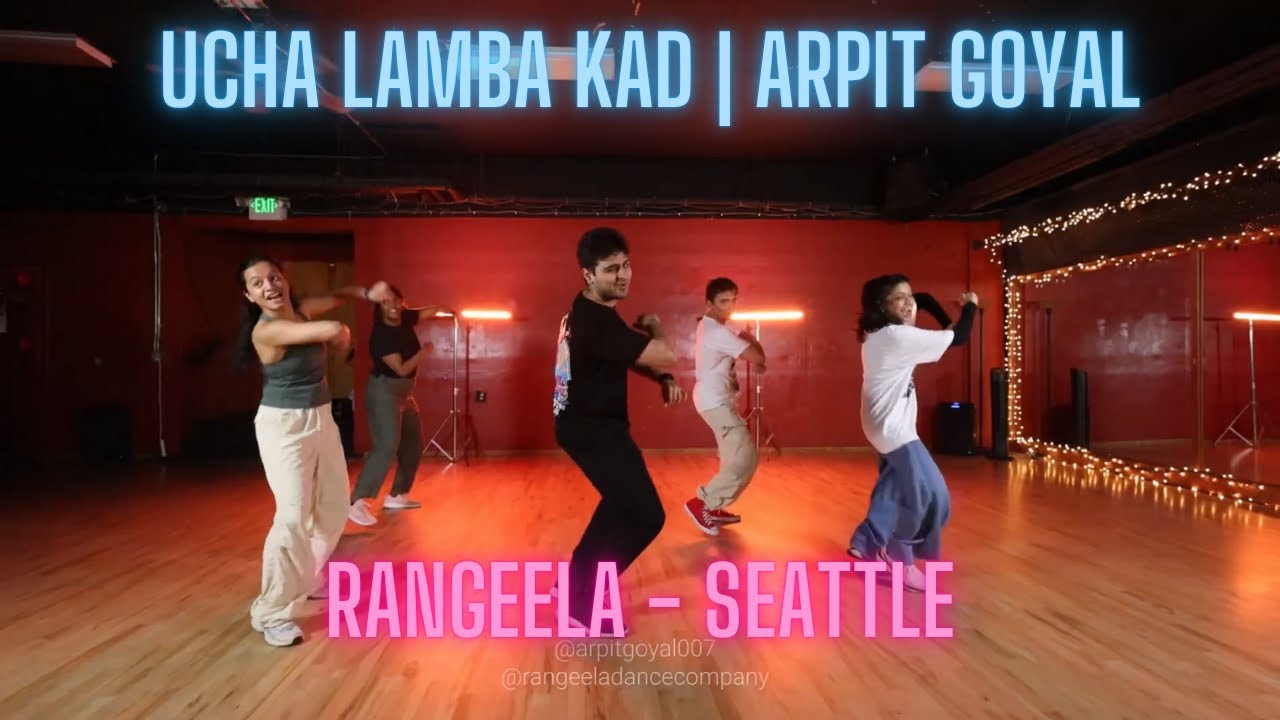 Ucha Lamba Kad | Arpit Goyal | Bollywood Fusion Workshop | Rangeela Dance Company | Seattle