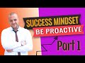 Proactive mindset awake the success mindset within you