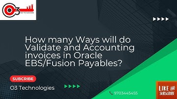 How many Ways will do Invoice Validation and Accounting in Oracle EBS/Fusion Payables?