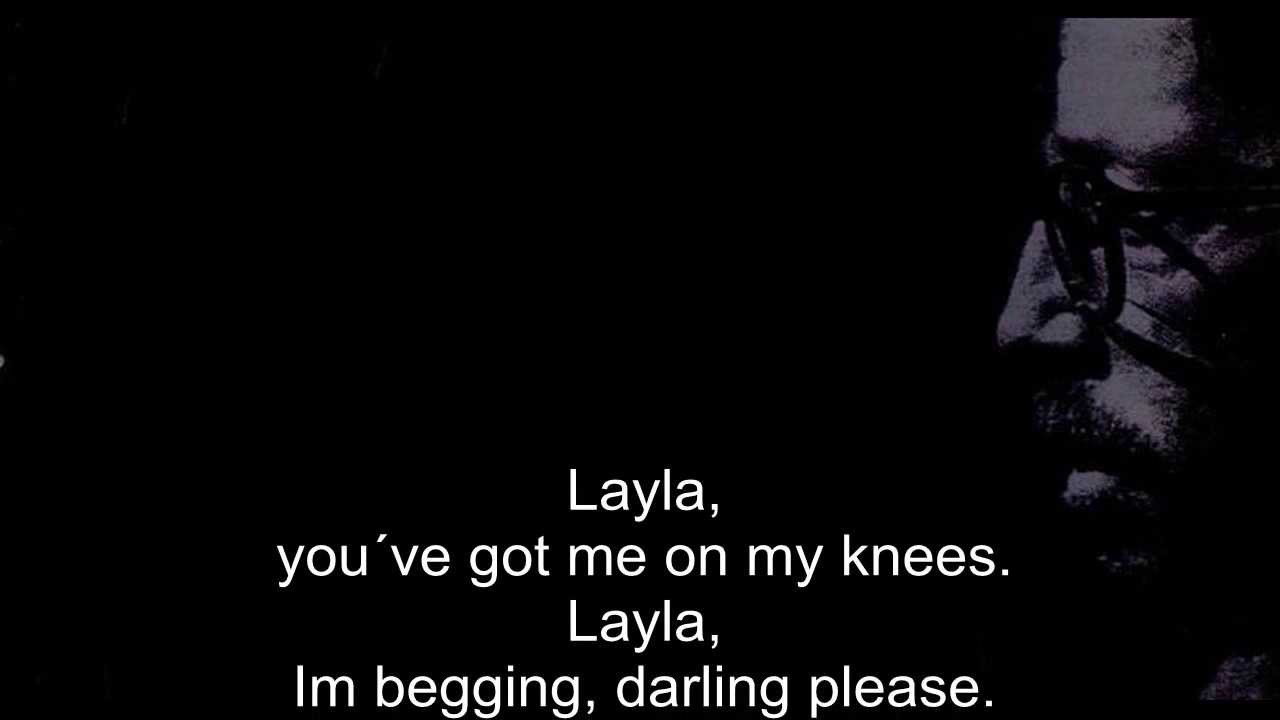 My knees on got me layla LAYLA