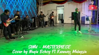 SINU - MASTERPIECE COVER BY NAQIU BOBOY FT KUMANG MALAYSIA (LIVE PERFORM) PERASMIAN PESTA SARATOK 23