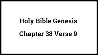 Holy Bible Genesis Chapter 38 Verse 9