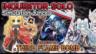 Inquisitor Solo Simulation Juncea | Third Flame Bomb | Ragnarok | Professor