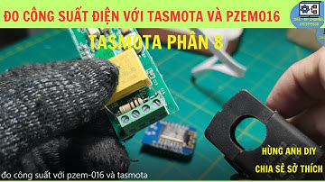 Đo công suất với pzem-016 và tasmota | Hùng Anh DIY | Tasmota phần 8
