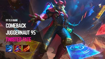 From Bottom to Top 2 — Juggernaut 95 Twisted Fate Comeback! | TFT 15.6 Ranked