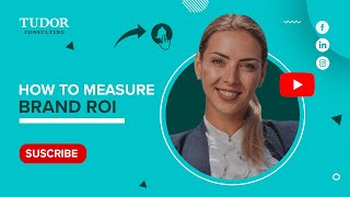 How to measure Brand ROI