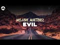 Melanie Martinez EVIL Lyrics Melanie Martinez EVIL Lyrics