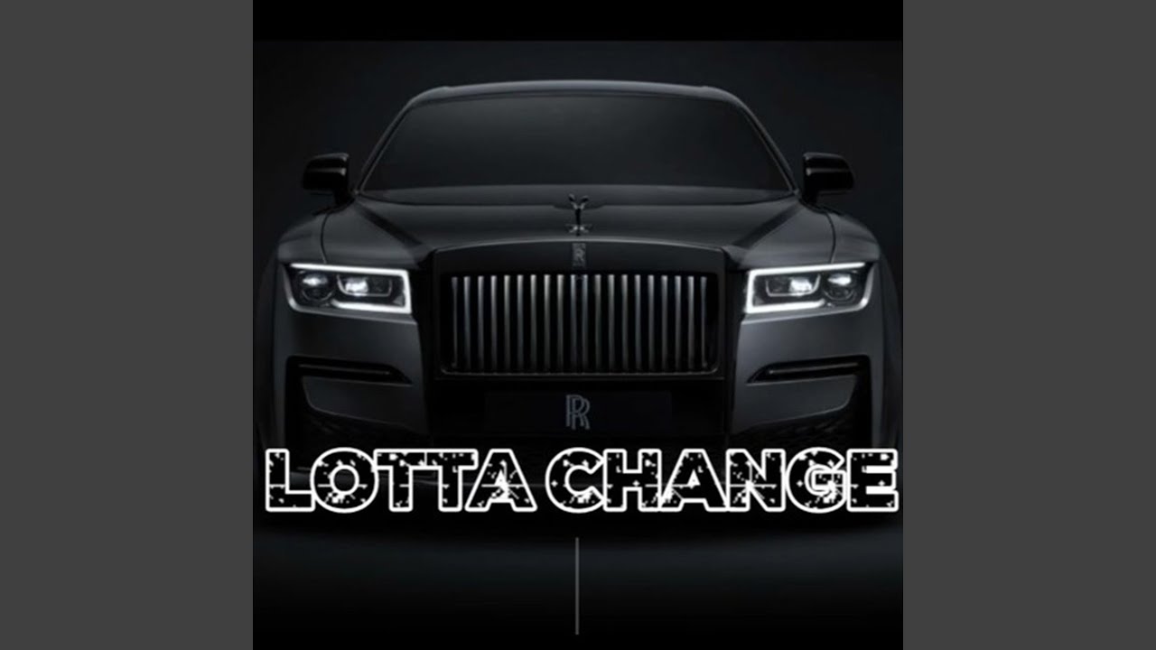 Lotta Change