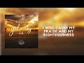 I Will Cause My Praise And My Righteousness | Glory Hill Music
