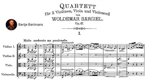 Woldemar Bargiel - String Quartet No. 4, Op. 47 (1888)