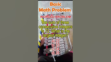 The sum of three consecutive integers is 72. What is the largest integer?      a) 22b) 23c) 24d) 25