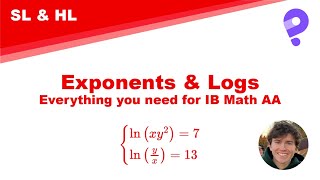 Exponents & Logarithms - Everything you need for IB Math AA