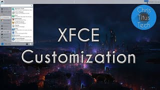 How to Customize XFCE | XFCE Customization