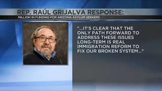 Representative Raul Grijalva released statement in response to funding for Arizona asylum seekers