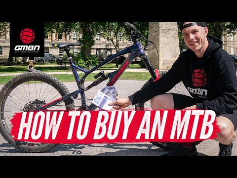 How To Buy A Mountain Bike | Choosing The Right Bike