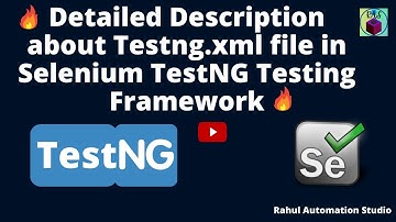 🔥TestNG XML | Detailed Explanation about testng xml file in selenium TestNG testing Framework 🔥