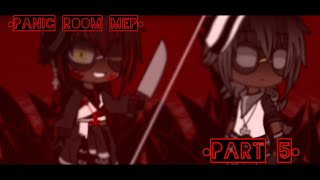 []Panic Room MEP[]Part 5 {Remake}[]For @Hipnosica_SeekSpirit []