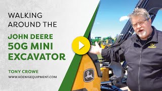 John Deere 50G Mini Excavator | Review and Walk Around with Tony Crowe