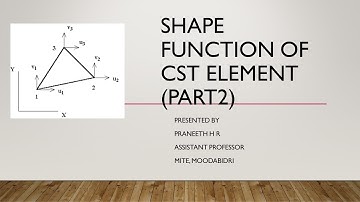 SHAPE FUNCTION OF CST ELEMNT (PART 2)