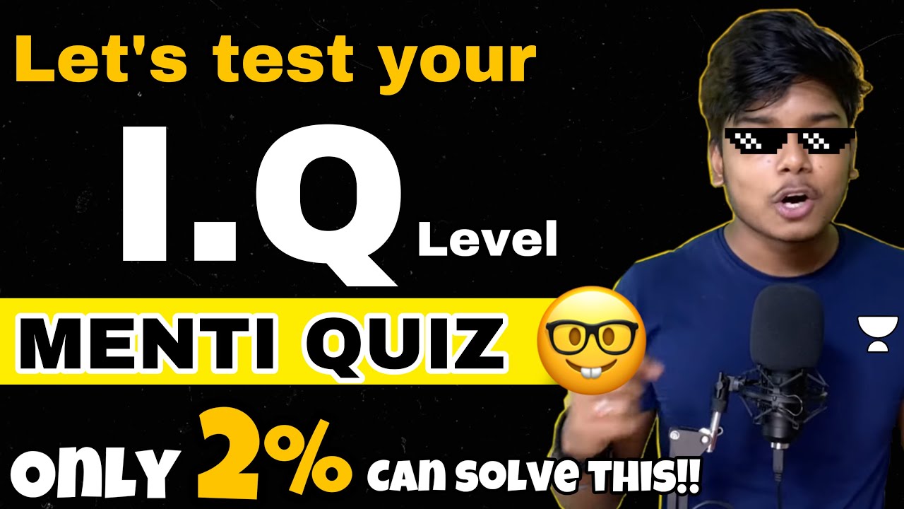 Your I.Q is 0 or 99? - IQ test Menti quiz | only 2% can pass this | JEE ...