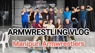 ARMWRESTLING VLOG // Manipuri Armwrestlers // #armwrestling