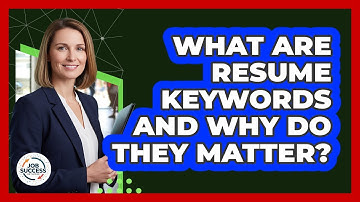 What Are Resume Keywords And Why Do They Matter? - Job Success Network