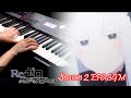 【Re：Zero S2 EP8 ED BGM/從零開始的異世界生活】 Piano Cover By Yu Lun