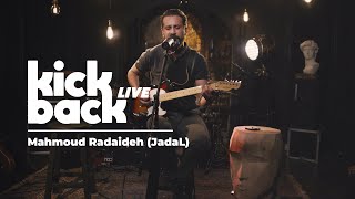 Mahmoud Radaideh (JadaL): Kickback Live (Live Session)