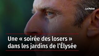 Une « soirée des losers » dans les jardins de l’Élysée